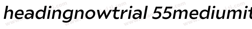 headingnowtrial 55mediumitalic字体转换